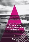 Breve storia del teatro sociale in Italia libro