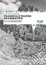 Tragedia e teatro drammatico libro