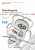 Riso alla greca. Aristofane o la fabbrica del comico libro