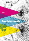 Bestie incredule libro