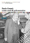 Paolo Grassi: cento anni di palcoscenico libro