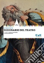 Dizionario del teatro libro