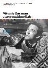 Vittorio Gassman attore multimediale libro di Frattali Arianna