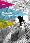 Miracoli metropolitani libro di Di Luca Gabriele