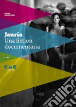 Jauría. Una fiction documentaria libro