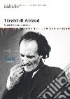 I teatri di Artaud. Crudeltà, corpo-mente libro di Ruffini Franco