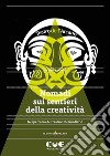 Nomadi sui sentieri della creatività. Nel percorso del Teatro Intermediario libro