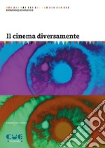 Il cinema diversamente libro