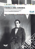 Teoria del cinema. La redenzione della realtà fisica