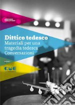 Dittico tedesco: Materiali per una tragedia tedesca-Conversazioni libro