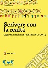 Scrivere con la realtà. Oggetti teatrali non identificati 2000-19 libro di Donati Lorenzo