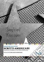 Scritti americani. Saggi su cinema e cultura popolare libro