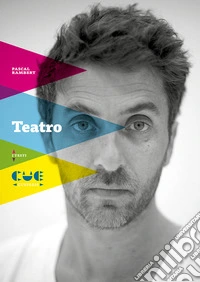 Teatro. L'arte del teatro. Prova libro
