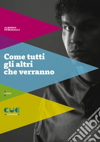 Come tutti gli altri che verranno libro