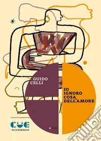 Io ignoro cosa dell'amore libro