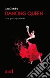Dancing Queen. Blues, poesie e prose liriche libro di Dattrino Luca
