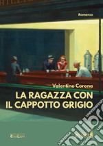 La ragazza con il cappotto grigio libro