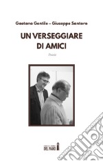 Un verseggiare di amici libro