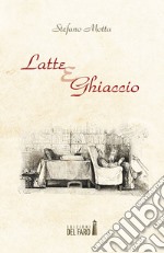 Latte e ghiaccio libro