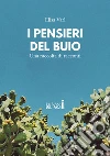 I pensieri del buio. Una raccolta di racconti. Nuova ediz. libro di Zuccatti Adriano