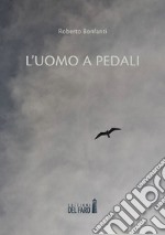 L'uomo a pedali libro