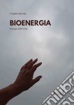 Bioenergia. Energia della vita