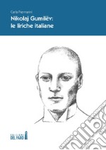 Nikolaj Gumilëv. Le liriche italiane