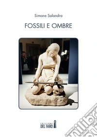 Fossili e ombre