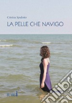 La pelle che navigo libro