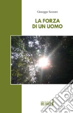 La forza di un uomo libro