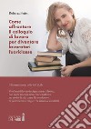 Come affrontare il colloquio di lavoro per diventare lavoratori fuoriclasse. Il romanticismo delle soft skills libro