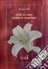 Vita di San Chirico martire libro di Aloisio Giuseppe