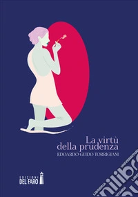 La virtù della prudenza