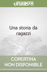 Una storia da ragazzi libro