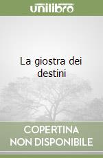 La giostra dei destini