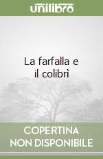 La farfalla e il colibrì