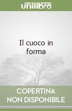 Il cuoco in forma