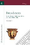 Erga-Logoi. Rivista di storia, letteratura, diritto e culture dell'antichità (2022). Vol. 10: Giornata di studi. Aspirazioni egemoniche e difficili equilibri nella politica internazionale greca del IV secolo a.C.: aspetti e problemi. 20 maggio 2021 libro