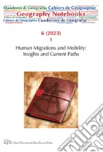 Geography Notebook. Ediz. italiana e inglese (2023). Vol. 6: Human migrations and mobility: insights and current paths libro