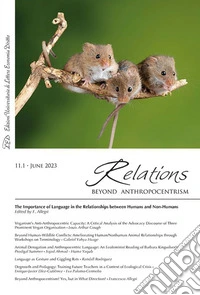 Relations. Beyond Anthropocentrism (2023). Vol. 11: The Importance of Language in the Relationships between Humans and Non-Humans libro