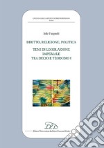 Diritto, politica, religione. Temi di legislazione imperiale tra Decio e Teodosio I libro