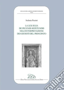 La lex iulia de pecuniis repetundis nell'interpretazione dei giuristi del principato