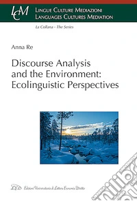 Discourse analysis and the environment: ecolinguistic perspectives