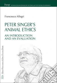 Peter Singer's animal ethics. An introduction and an evaluation libro