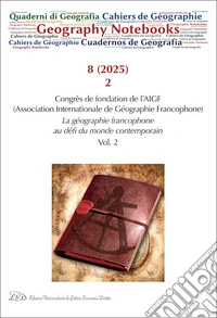 Geography Notebooks. Ediz. italiana, inglese e francese (2025). Vol. 8/2: Congrès de fondation de l'AIGF (Association Internationale de géographie francophone) La géographie francophone au défi du monde contemporain libro