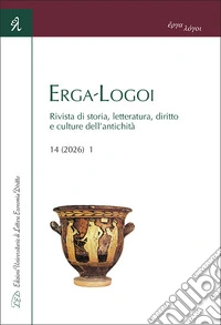 Erga-Logoi. Rivista di storia, letteratura, diritto e culture dell'antichità. Ediz. italiana e inglese (2026). Vol. 2/1