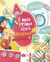 Il mio primo libro illustrato. Ediz. a colori libro