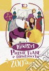 Prime fiabe e filastrocche-Zoo di storie e versi libro