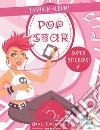 Pop star. Fashion album! Con adesivi. Ediz. illustrata libro