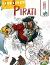 Pirati. Albo color. Ediz. illustrata libro